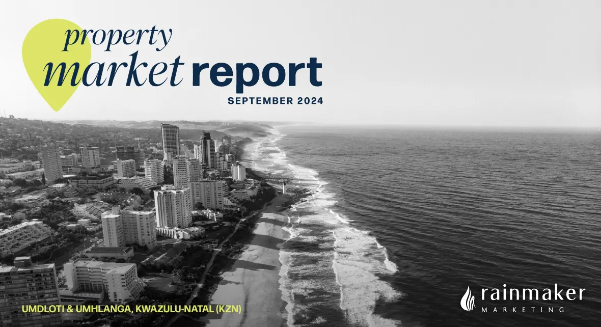 Rainmaker Umhlanga and Umdloti Property Report 2024