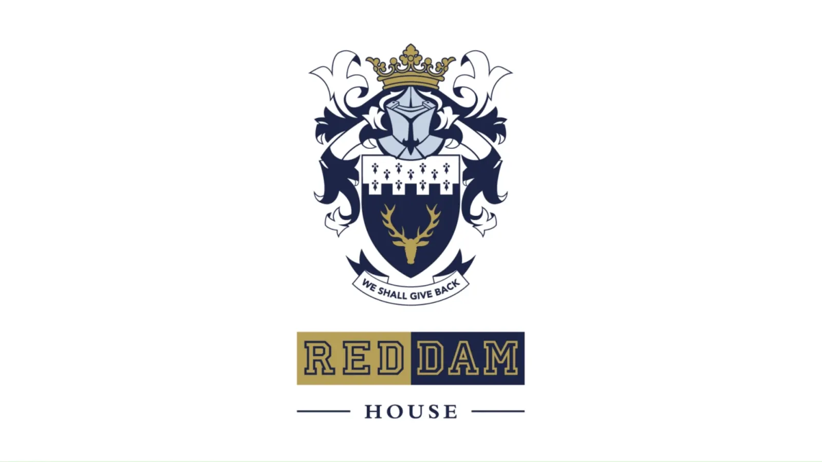 Reddam House coat of arms featuring shield, crown, stag emblem, and motto "We Shall Give Back".